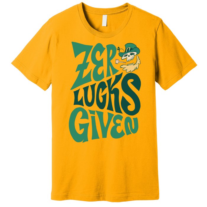 Zero Lucks Given St Patrick's Day Premium T-Shirt