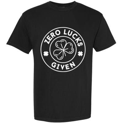 Zero Lucks Given Funny St. PatrickS Day Garment-Dyed Heavyweight T-Shirt