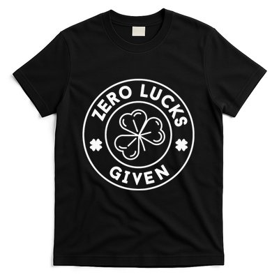 Zero Lucks Given Funny St. PatrickS Day T-Shirt