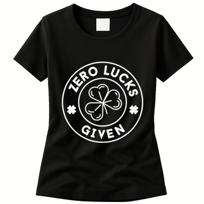 Zero Lucks Given Funny St. PatrickS Day Womens T-Shirt