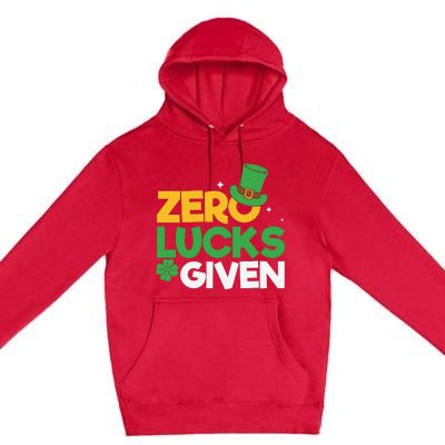 Zero Lucks Given Funny St Patricks Day Premium Pullover Hoodie