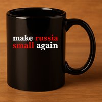 Zelensky Make Russia Small Again 11oz C Handle Ceramic Mug
