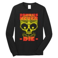 Zombies Never Die Long Sleeve Shirt