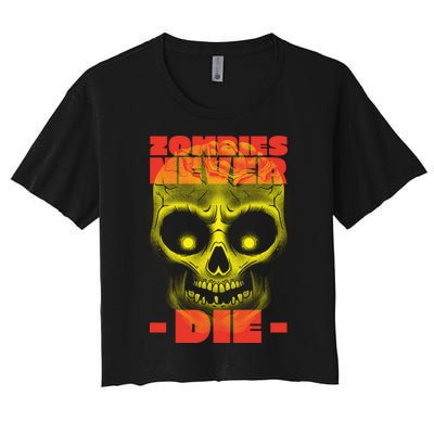 Zombies Never Die Women's Crop Top Tee