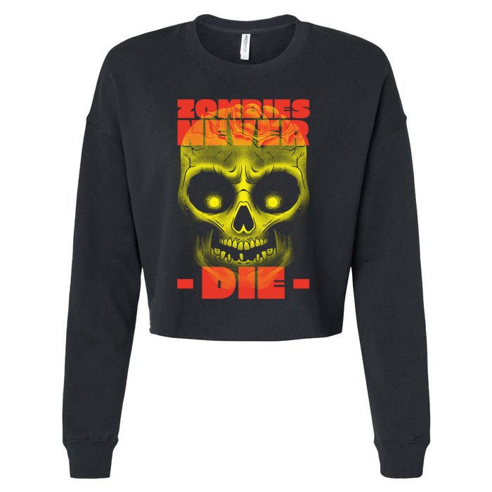 Zombies Never Die Cropped Pullover Crew