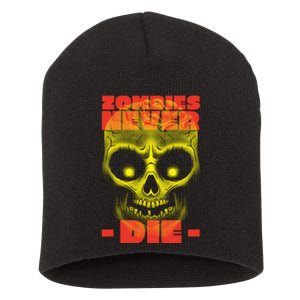 Zombies Never Die Short Acrylic Beanie