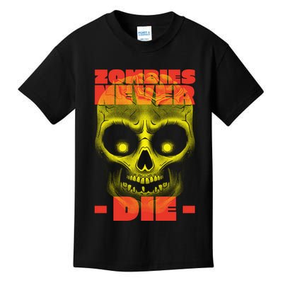 Zombies Never Die Kids T-Shirt