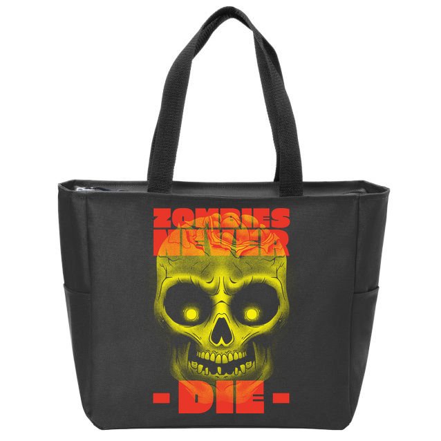 Zombies Never Die Zip Tote Bag