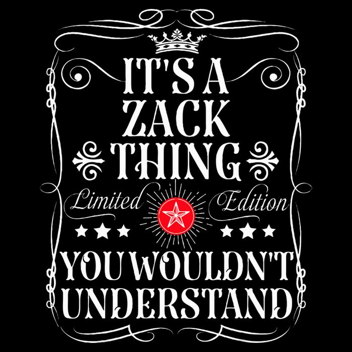 Zack Name Its A Zack Thing You WouldnT Understand Baby Bodysuit