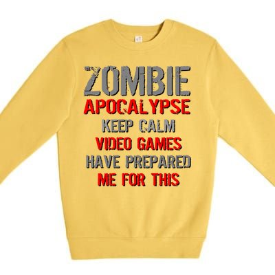 Zombie Apocalypse Keep Calm Video Games Prepared Me Premium Crewneck Sweatshirt