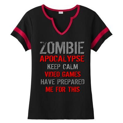 Zombie Apocalypse Keep Calm Video Games Prepared Me Ladies Halftime Notch Neck Tee