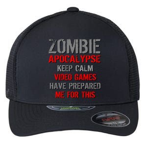 Zombie Apocalypse Keep Calm Video Games Prepared Me Flexfit Unipanel Trucker Cap