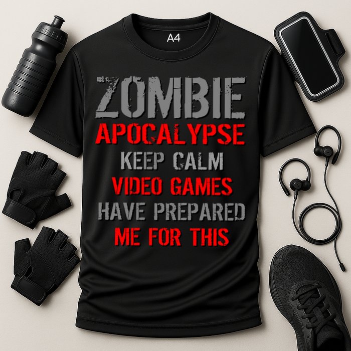 Zombie Apocalypse Keep Calm Video Games Prepared Me Cooling Performance Crew T-Shirt