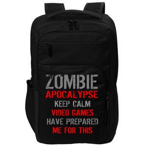 Zombie Apocalypse Keep Calm Video Games Prepared Me Impact Tech Backpack