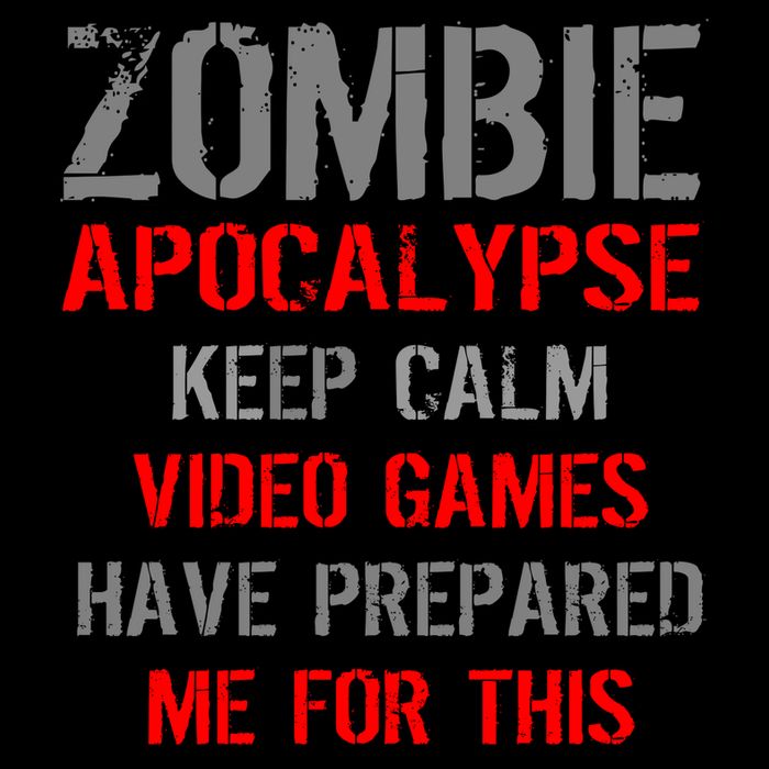 Zombie Apocalypse Keep Calm Video Games Prepared Me Button