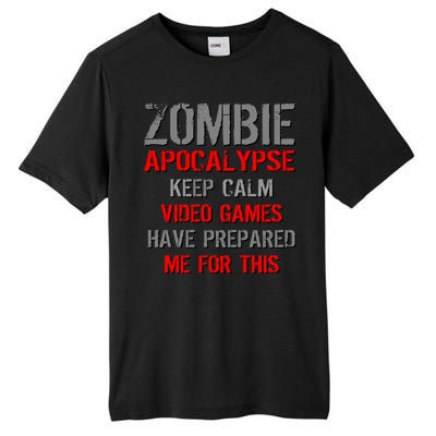 Zombie Apocalypse Keep Calm Video Games Prepared Me Tall Fusion ChromaSoft Performance T-Shirt