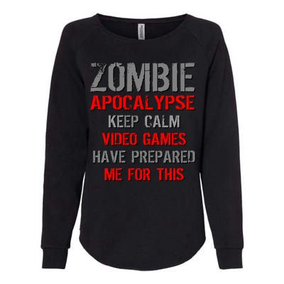 Zombie Apocalypse Keep Calm Video Games Prepared Me Womens California Wash Sweatshirt