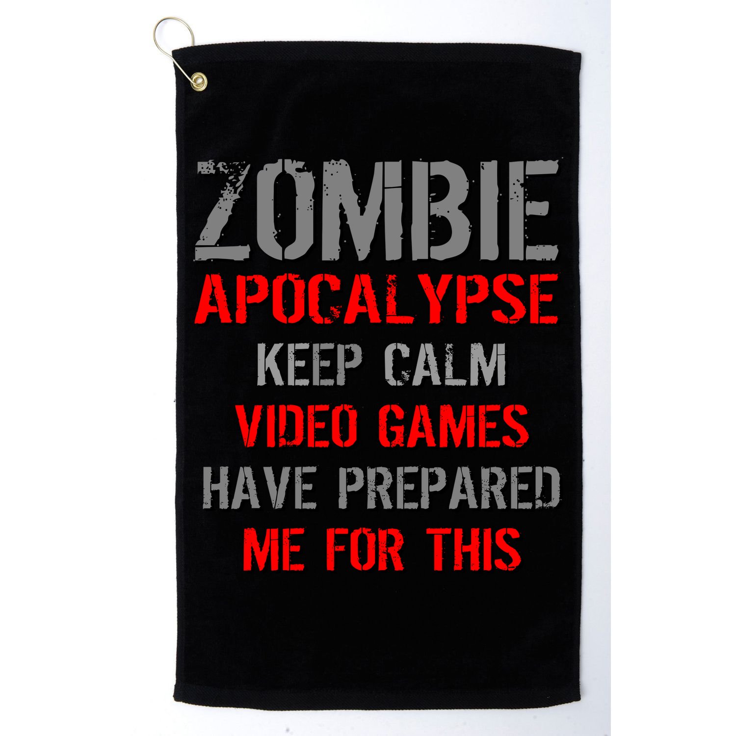 Zombie Apocalypse Keep Calm Video Games Prepared Me Golf Towel