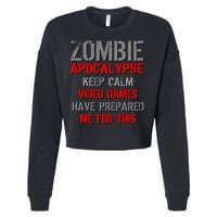 Zombie Apocalypse Keep Calm Video Games Prepared Me Cropped Pullover Crew