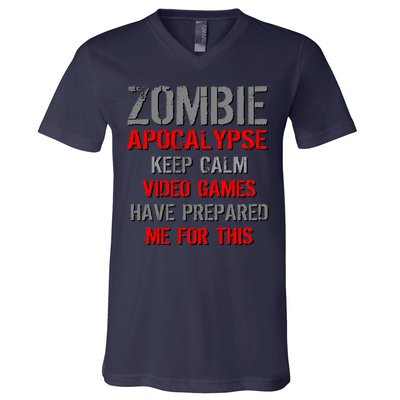 Zombie Apocalypse Keep Calm Video Games Prepared Me V-Neck T-Shirt