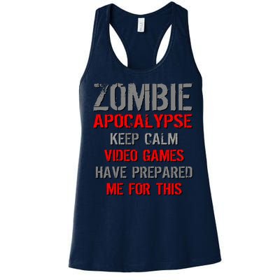 Zombie Apocalypse Keep Calm Video Games Prepared Me Women's Racerback Tank