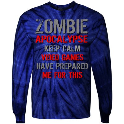 Zombie Apocalypse Keep Calm Video Games Prepared Me Tie-Dye Long Sleeve Shirt