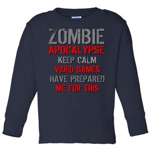 Zombie Apocalypse Keep Calm Video Games Prepared Me Toddler Long Sleeve Shirt