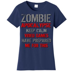 Zombie Apocalypse Keep Calm Video Games Prepared Me Women's T-Shirt