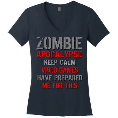 Zombie Apocalypse Keep Calm Video Games Prepared Me Women's V-Neck T-Shirt