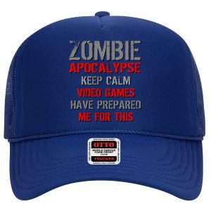 Zombie Apocalypse Keep Calm Video Games Prepared Me High Crown Mesh Back Trucker Hat