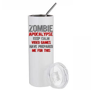 Zombie Apocalypse Keep Calm Video Games Prepared Me Stainless Steel Tumbler