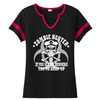 Zombie Hunter See Me Running Keep Up Ladies Halftime Notch Neck Tee