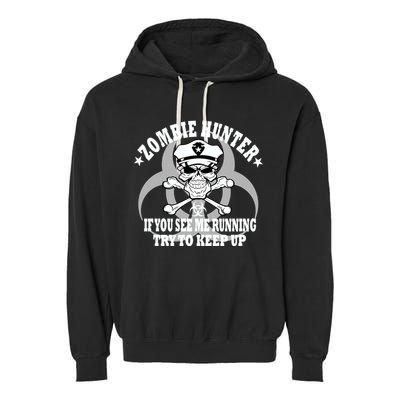 Zombie Hunter See Me Running Keep Up Garment-Dyed Fleece Hoodie