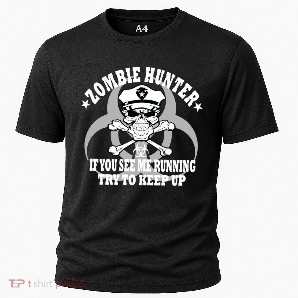 Zombie Hunter See Me Running Keep Up Performance Shirt