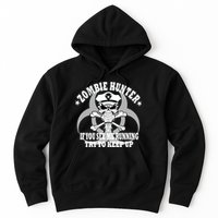 Zombie Hunter See Me Running Keep Up Hoodie