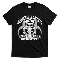 Zombie Hunter See Me Running Keep Up T-Shirt