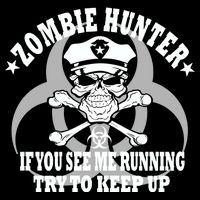 Zombie Hunter See Me Running Keep Up T-Shirt