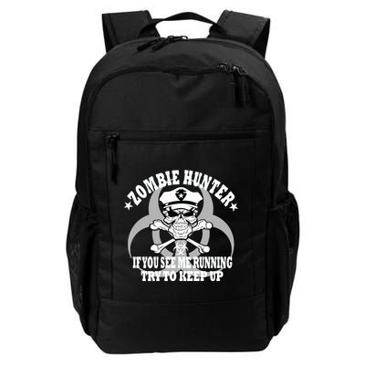 Zombie Hunter See Me Running Keep Up Backpack