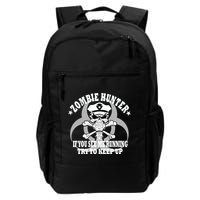 Zombie Hunter See Me Running Keep Up Backpack