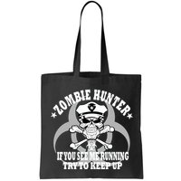 Zombie Hunter See Me Running Keep Up Bag