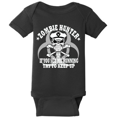 Zombie Hunter See Me Running Keep Up Baby Bodysuit