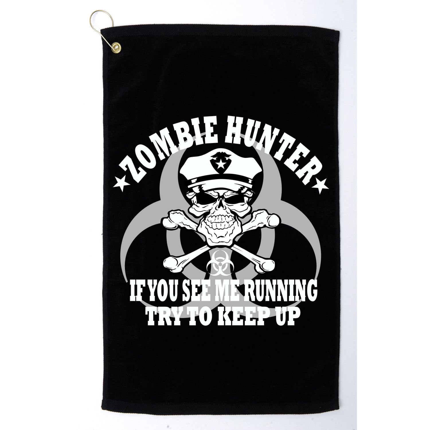 Zombie Hunter See Me Running Keep Up Golf Towel