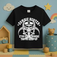 Zombie Hunter See Me Running Keep Up Toddler T-Shirt