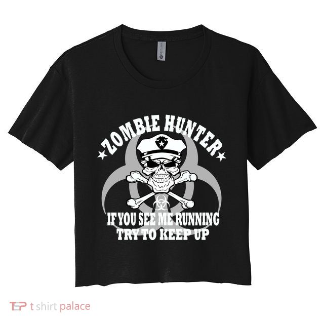 Zombie Hunter See Me Running Keep Up Crop Top