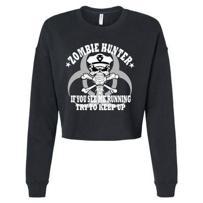 Zombie Hunter See Me Running Keep Up Cropped Pullover Crew