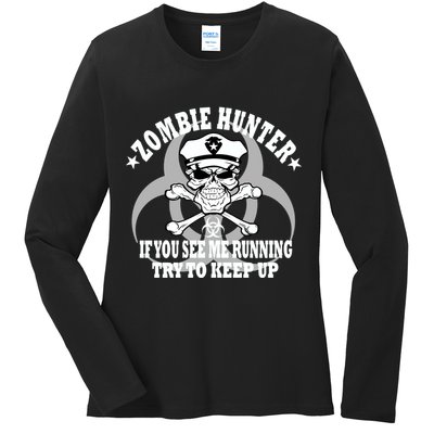 Zombie Hunter See Me Running Keep Up Ladies Long Sleeve Shirt