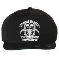 Zombie Hunter See Me Running Keep Up Wool Snapback Cap