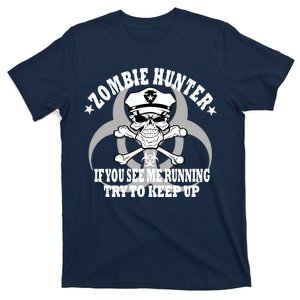 Zombie Hunter See Me Running Keep Up T-Shirt