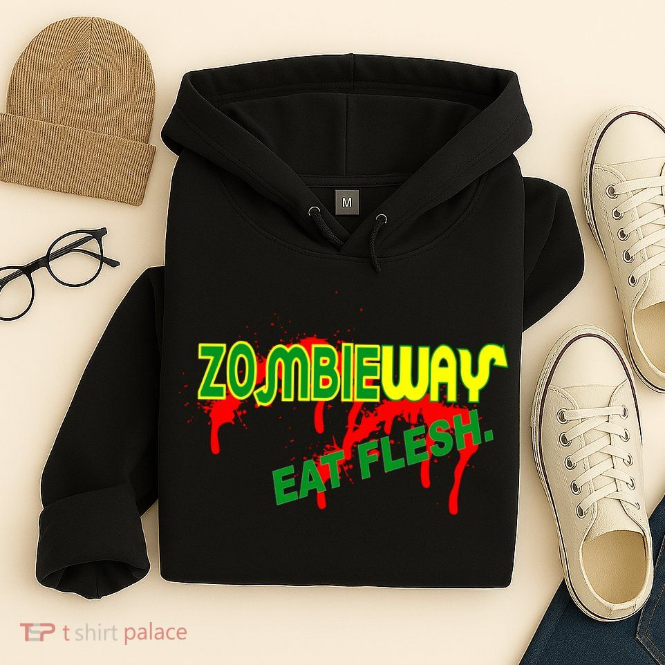 Zombie Way Eat Flesh Hoodie