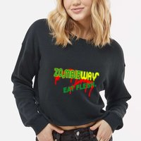 Zombie Way Eat Flesh Cropped Pullover Crew